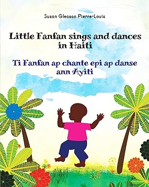 Book Cover: Little Fanfan Sings and Dances In Haiti